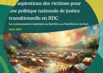 RDC : Impunity Watch rend publique une nouvelle note de politique intitulée «Les aspirations des victimes pour une politique nationale de justice transitionnelle ».